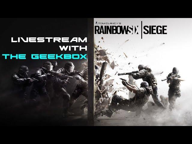Rainbow 6 Siege with The Geekbox