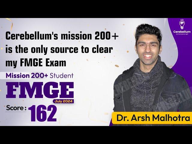 Cerebellum's mission 200+ is the only source to clear my FMGE Exam Dr. Arsh Malhotra, Scored 162