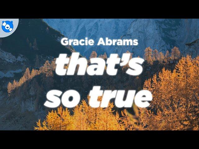 Gracie Abrams - That's So True (Clean - Lyrics)