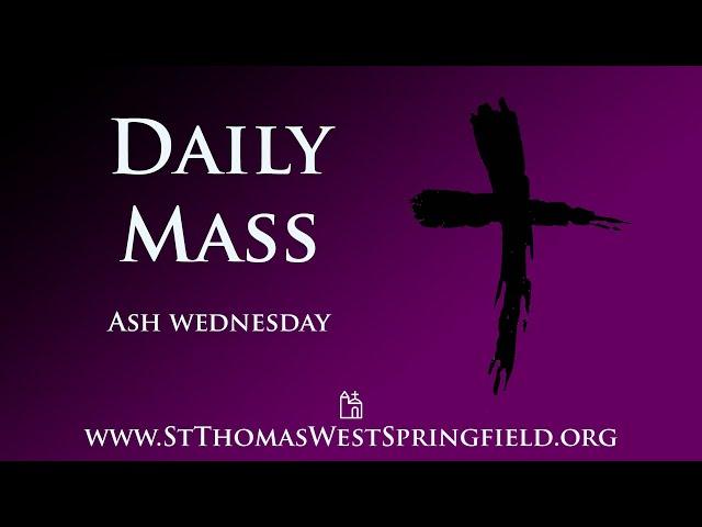 Ash Wednesday Mass, February 14, 2024