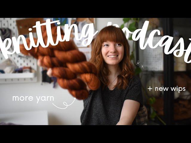 Well-Loved Knitting Podcast: In awe of this yarn purchase // cool knitting finds (004)