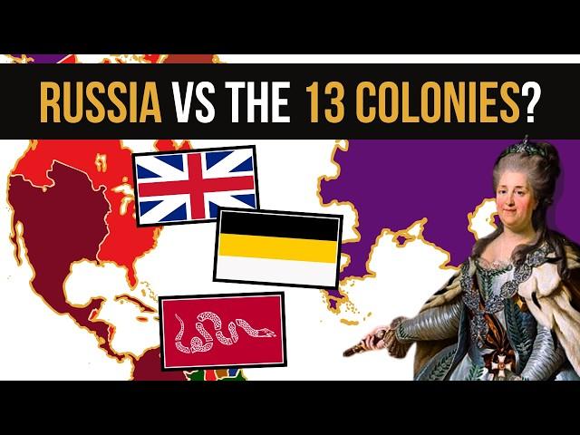 What if Russia Joined the American Revolution? | Alternate History