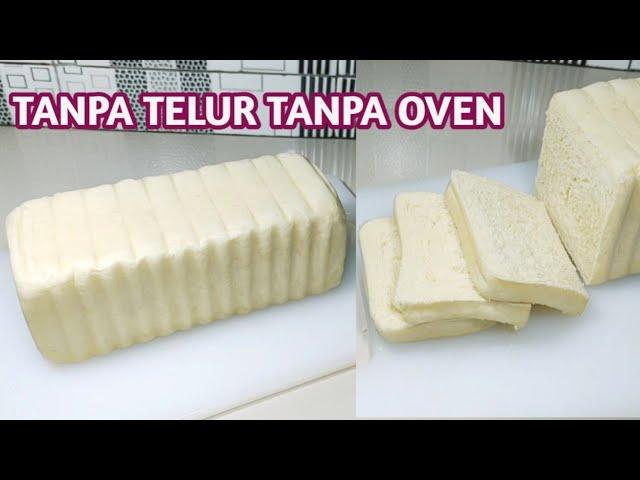 RESEP ROTI TAWAR TANPA TELUR,TANPA OVEN,gembul dan lembut ( ekonomis)