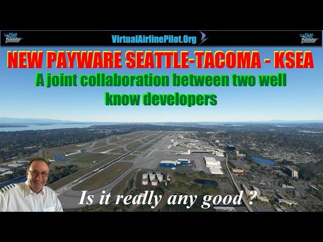 [MSFS2020] | NEW PAYWARE SEATTLE-TACOMA INTERNATIONAL (KSEA) | BY BMOTW AND AMSIM | IS IT ANY GOOD ?