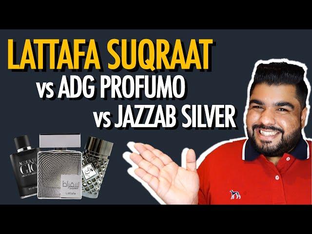 Lattafa Suqraat vs ADG Profumo vs Ard Al Zaafaran Jazzab Silver | Fragrance Comparison and Review