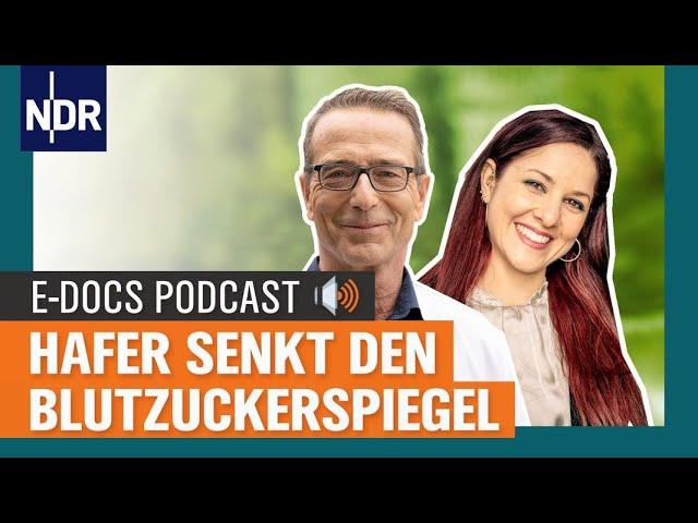 Hafer senkt den Blutzuckerspiegel - Dr. Matthias Riedl über Diabetes | E-Docs-Podcast #1