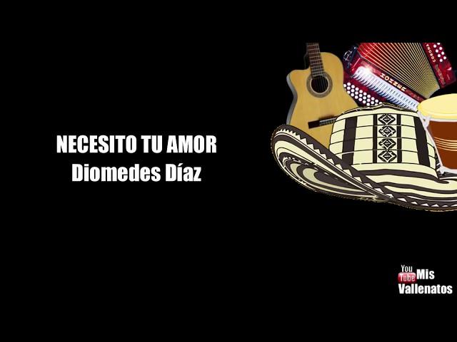 Necesito Tu Amor | Diomedes Diaz | Letra | Karaoke