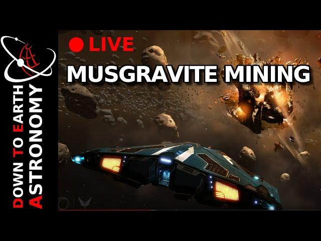 Musgravite Mining Live With Down To Earth Astronomy