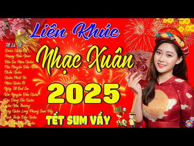 Nhạc Tết 2025 Hay Nhất // LK Nhạc Xuân Remix Nghe Là Muốn Về Nhà Ăn Tết ~ Chào Xuân Ất Tỵ 2025