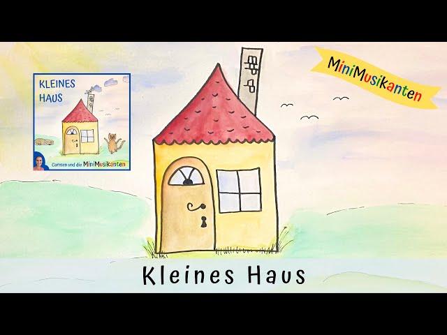 Kleines Haus • Carmen und die MiniMusikanten (offizielles Musikvideo)