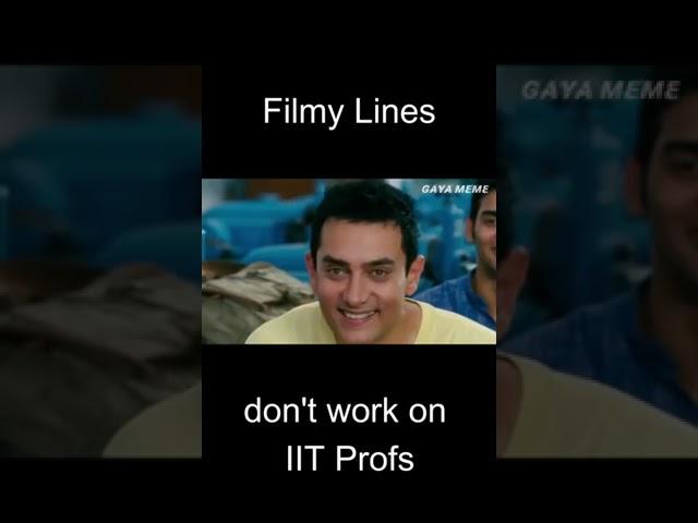 Filmy lines don't works on IIT Professor | #shorts #IIT #youtubeshorts