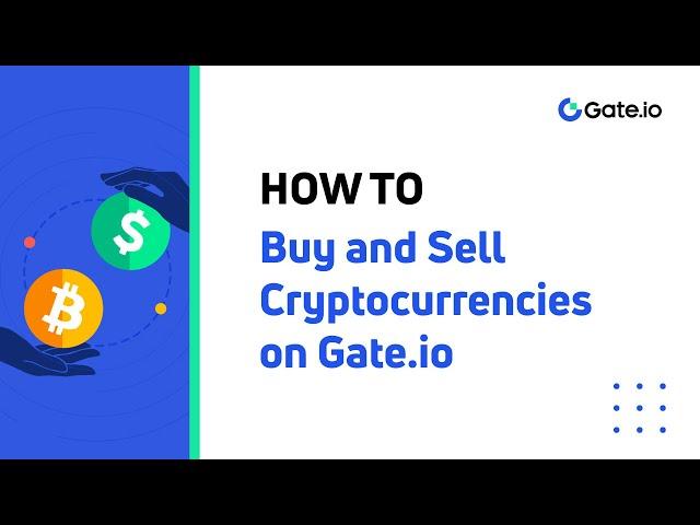 How to Buy & Sell Crypto on Gate.io