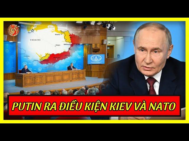 TT Putin Ra Điều Kiện Đàm Phán: Nỗi Ác Mộng Cho Kiev Và NATO | Kiến Thức Chuyên Sâu