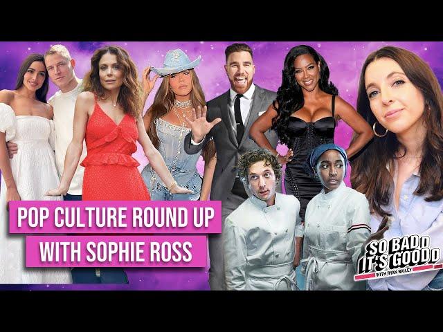 Pop Culture Round Up with Sophie Ross  - July 1, 2024- So Bad It's Good with Ryan Bailey