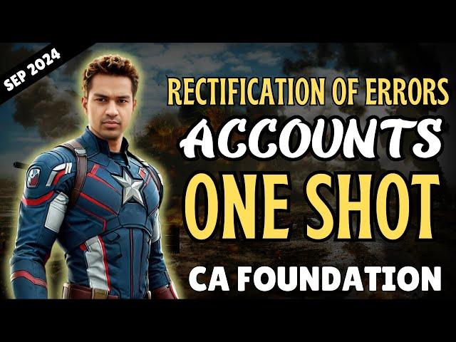 CA Foundation AVENGERS ️‍ Rectification of Errors (Sep 2024 Revision Series) | CA Parag Gupta