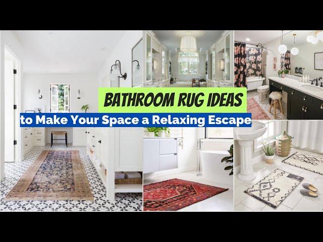 42 Bathroom Rug Ideas to Make Your Space a Relaxing Escape