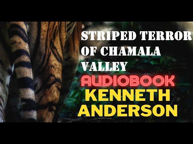 Man Eating Terror of Chamala Valley by Kenneth Anderson | Audiobook (English)