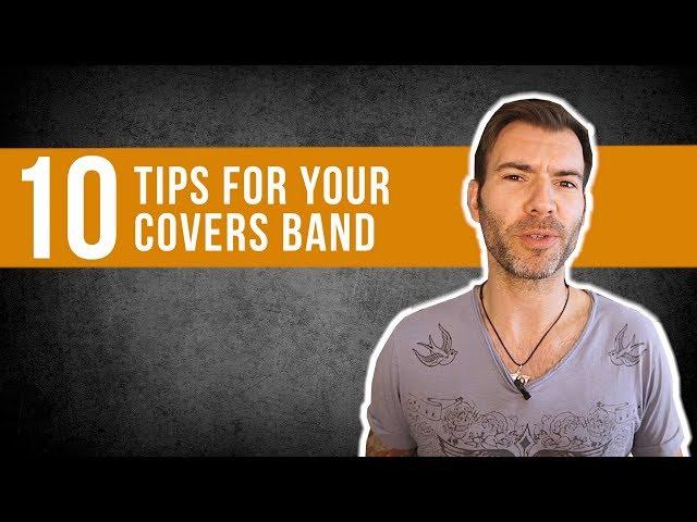 10 TIPS TO BUILD A SUCCESSFUL COVERS BAND / MAKE MONEY AS A MUSICIAN