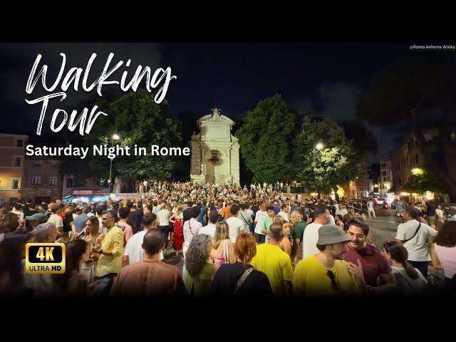 Saturday Night in Rome | Walking Tour 4K | June 2024