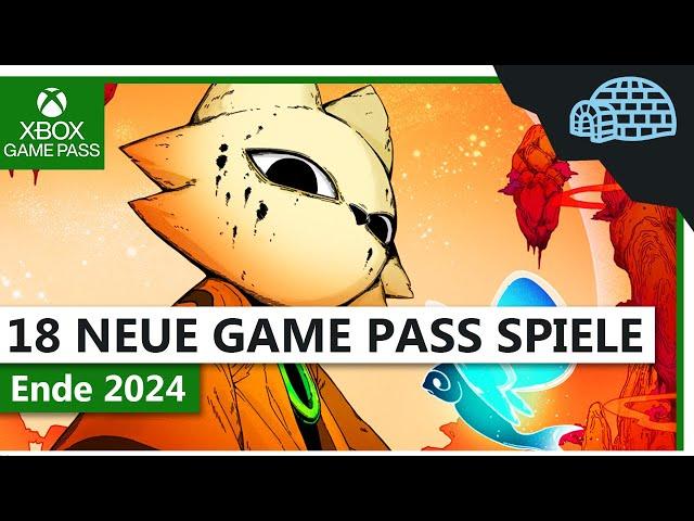 18 NEUE XBOX GAME PASS SPIELE | Ende 2024 | Konsole & PC