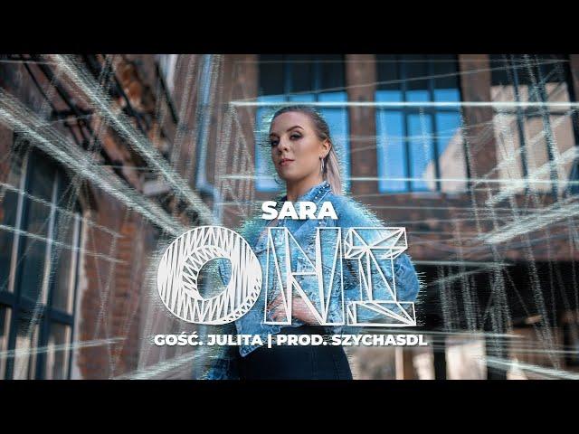 SARA - Oni gość. Julita Kaczyńska (prod. Szychasdl)