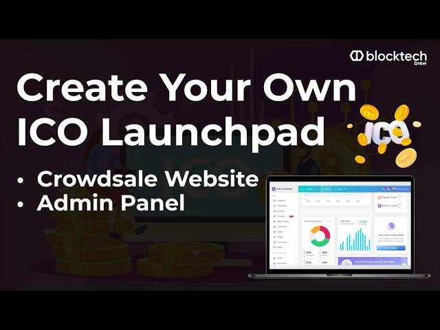 Create Your Own Crypto ICO Website | ICO Launchpad Solution | Crypto Crowdfunding Platform