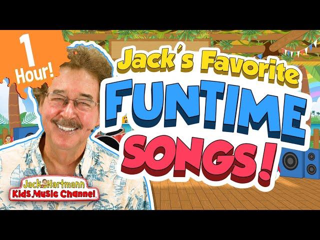 Jack's Favorite Funtime Songs! | One Hour of Fun Songs for Kids! | Jack Hartmann