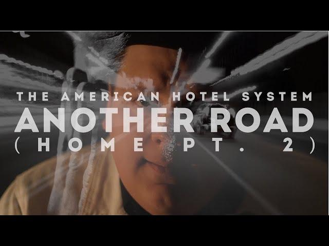 The American Hotel System - Another Road - Official Music Video