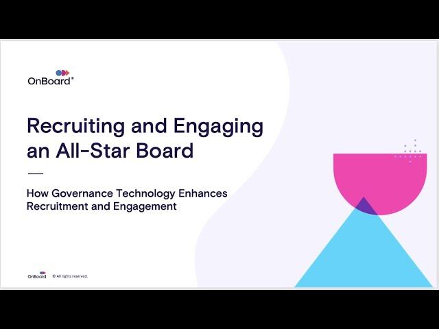 Recruiting and Engaging an All Star Board with Governance Technology