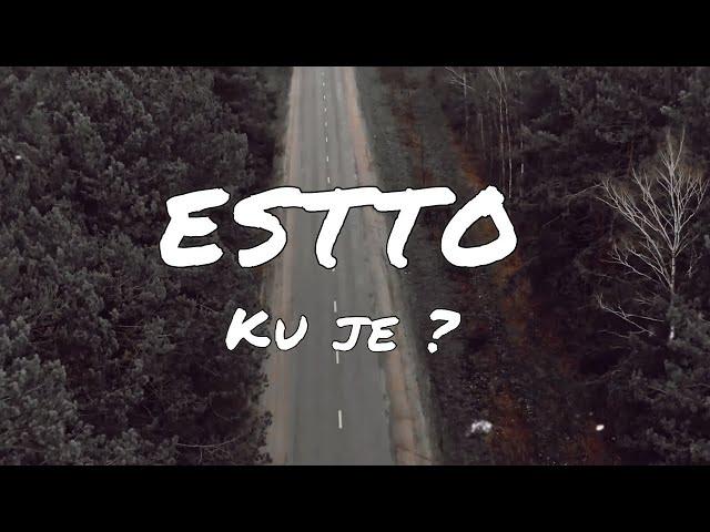 ESTTO - Ku je ? (Lyric Video)
