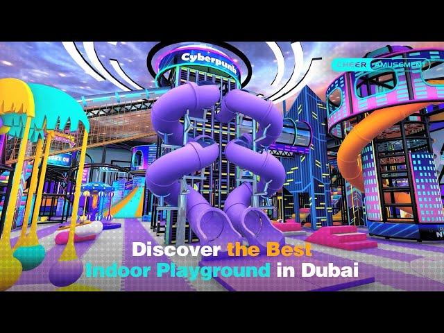 Discover the Best Indoor Playground in Dubai | Cheer Amusement®