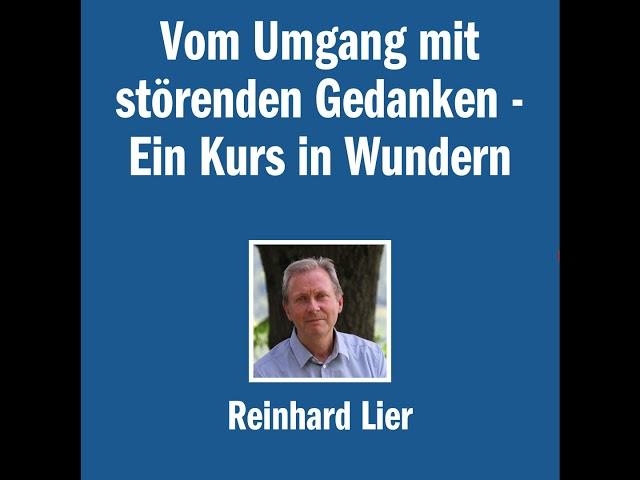 Vom Umgang mit störenden Gedanken - Ein Kurs in Wundern