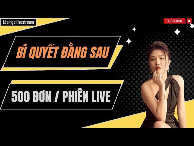 Hành trình từ con số 0 đến hàng nghìn đơn từ Livestream Bán hàng online của cô gái Văn Phòng.