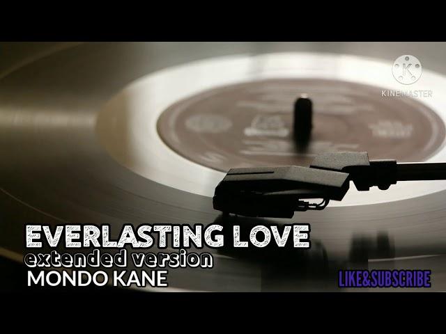 Everlasting Love (Extended Version) - Mondo Kane