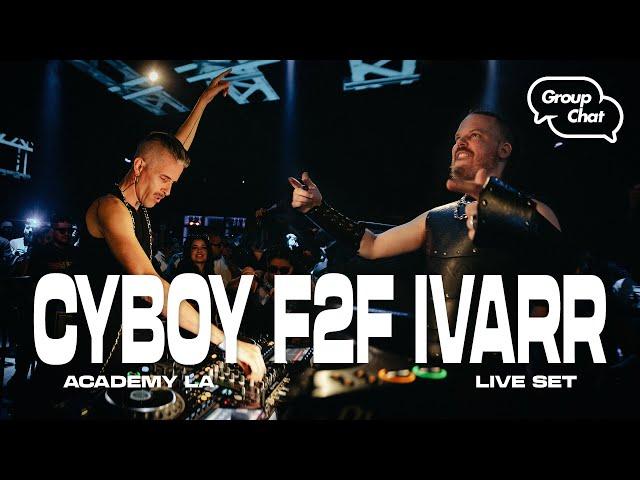 CYBOY F2F IVARR LIVE @ Group Chat LA [TECHNO / HARD TECHNO]