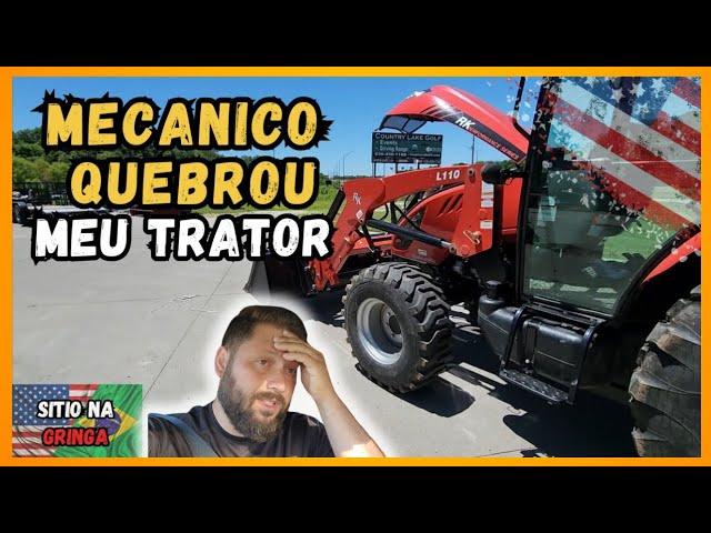 MECANICO QUEBROU O MEU TRATOR | VIDA NA AMERICA