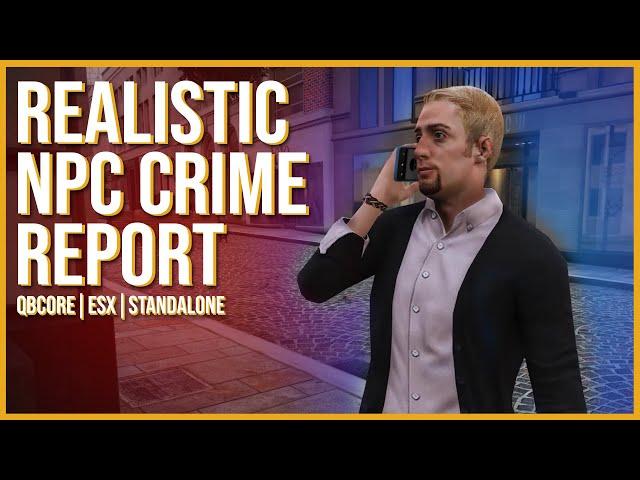 Realistic NPC Crime Report | FIVEM Scripts | PrimeDev | ESX + QBCore + Standalone