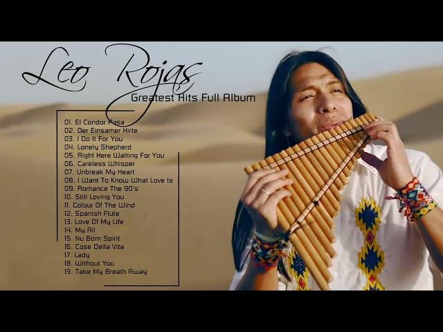 Leo Rojas Greatest Hits Full Album 2021 | Best of Pan Flute | Leo Rojas Sus Exitos 2021