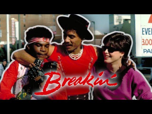 BREAKIN': THE HIDDEN GEM OF THE '80S DANCE MOVIE PHENOMENON