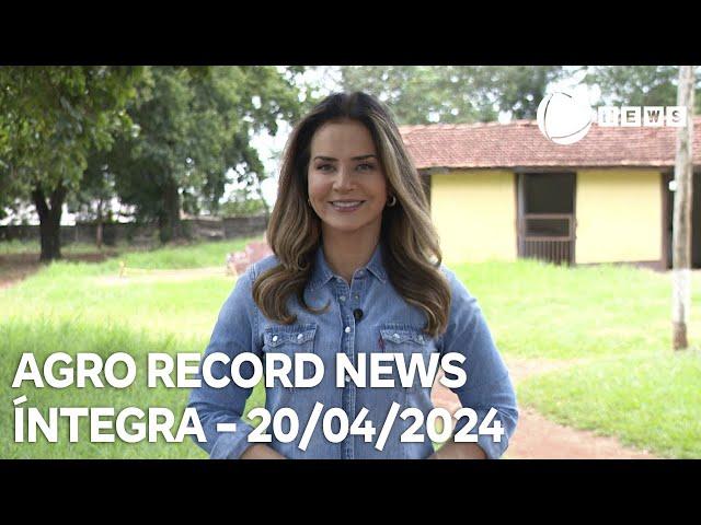 Agro Record News - 20/04/2024