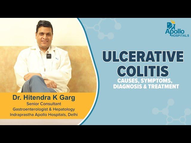 Apollo Hospitals | Ulcerative Colitis | Dr. Hitendra K Garg