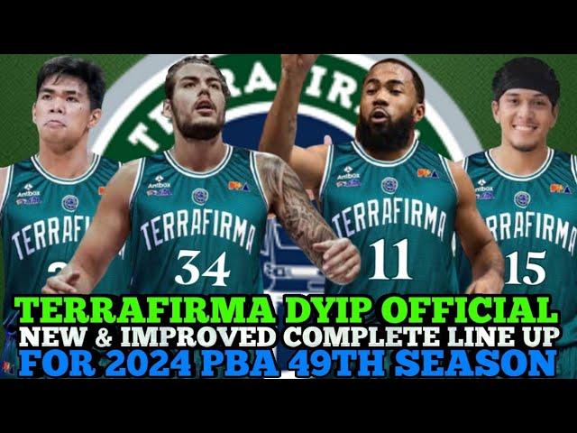 TERRAFIRMA DYIP OFFICIAL NEW & IMPROVED COMPLETE LINE UP FOR 2024 PBA 49TH SEASON | DYIP UPDATES