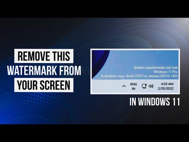 Windows 11 Watermark Removal