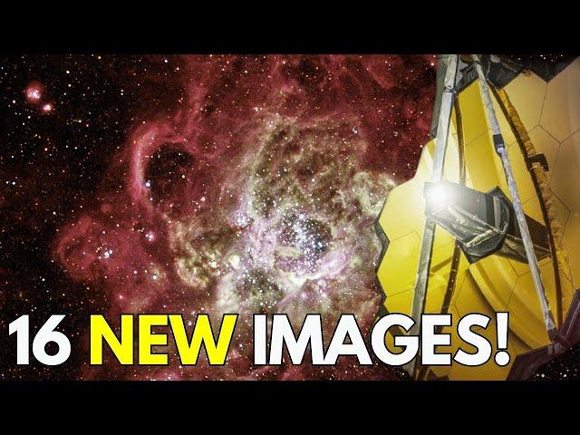 James Webb Space Telescope 16 NEW Space Images, JUST Released!