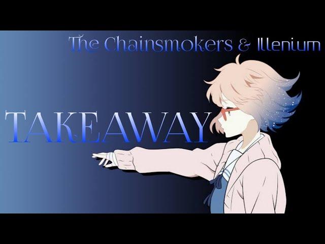 Takeaway -「AMV」- ANIME MV