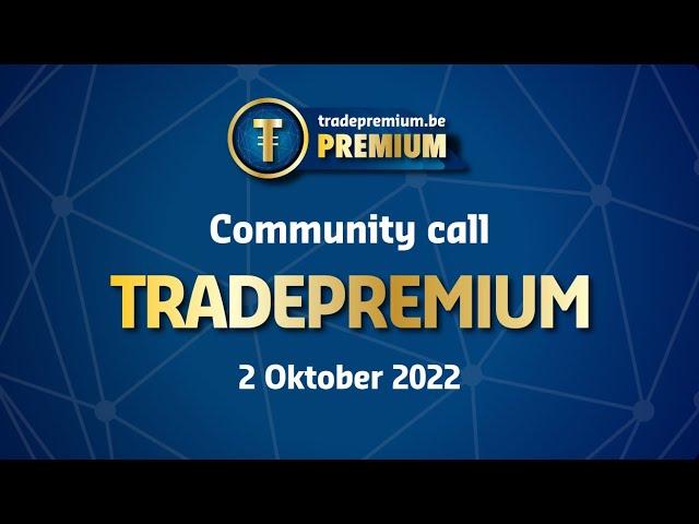 Tradepremium.be | Community call 02.10.2022