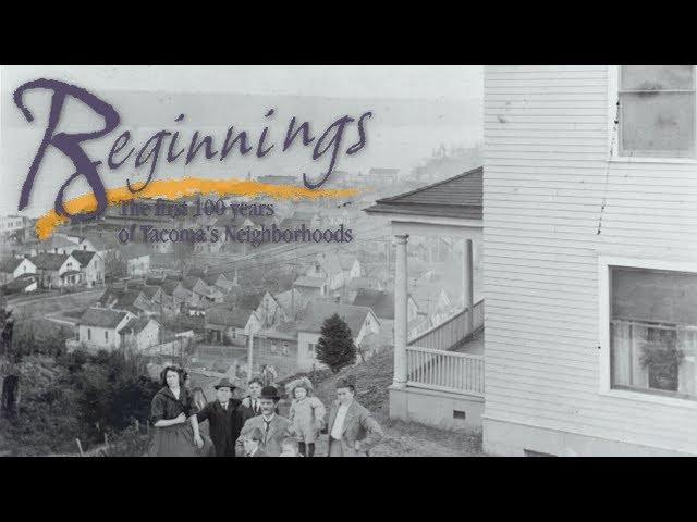 Beginnings: The First 100 Years of Tacoma's Neighborhoods.