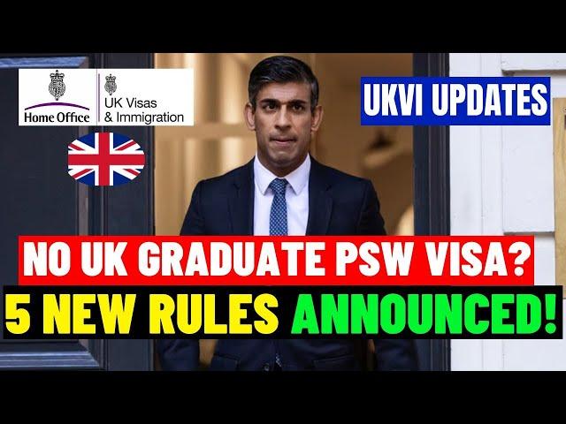 No More UK PSW Graduate Visa? 5 New Rules Announced: UK Graduate Route PSW Route Review Update