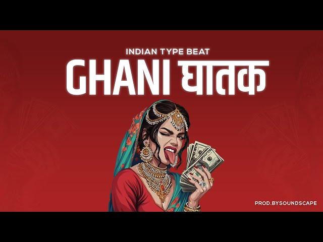 (FREE) INDIAN TYPE BEAT - "GHANI घातक | INDIAN RAP BEAT INSTRUMENTAL 2024