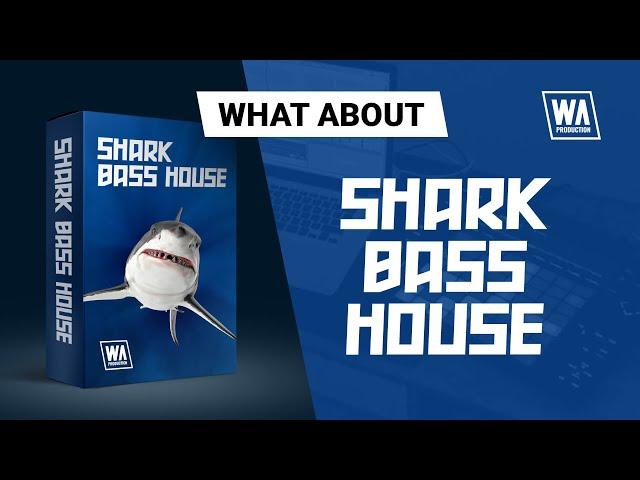 Shark Bass House | JAUZ Style Presets, Drums & Bass Loops